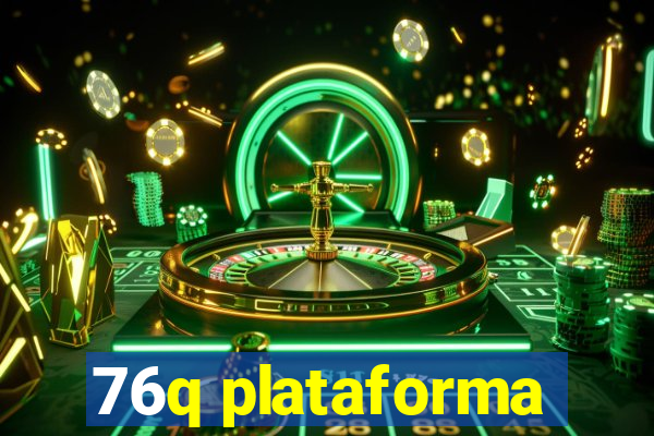 76q plataforma