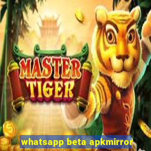 whatsapp beta apkmirror