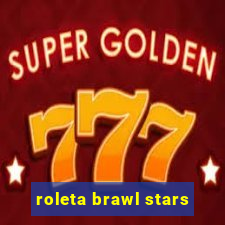 roleta brawl stars