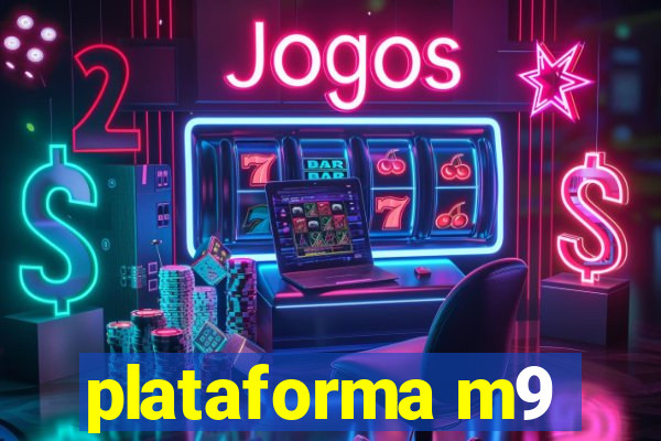 plataforma m9