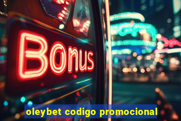 oleybet codigo promocional