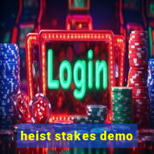 heist stakes demo