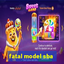 fatal model sba