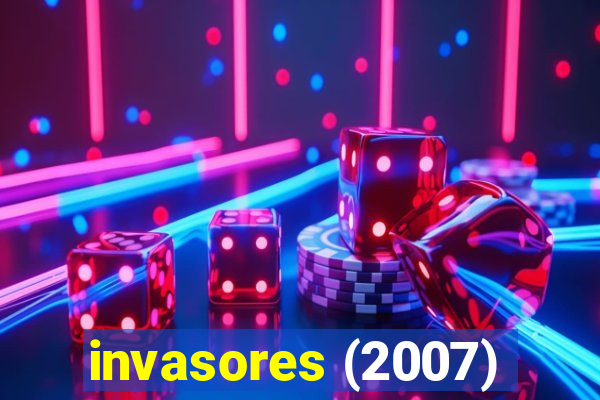 invasores (2007)