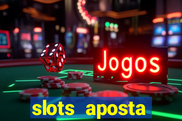 slots aposta mínima 1 centavo