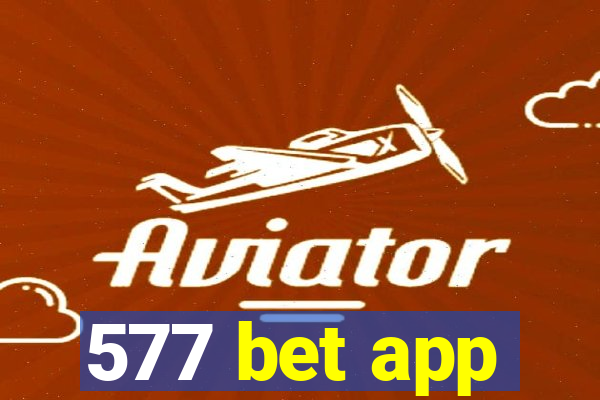 577 bet app