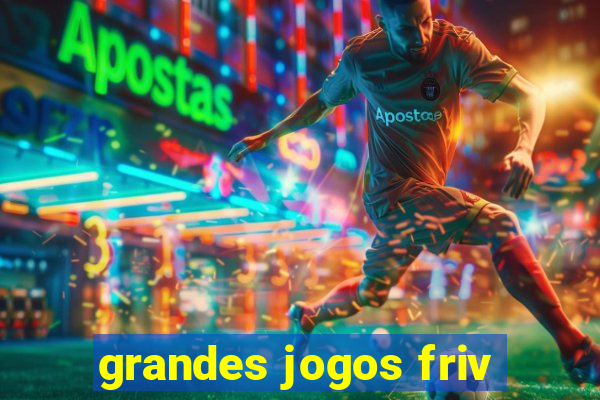 grandes jogos friv