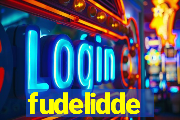 fudelidde