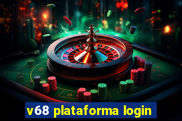 v68 plataforma login