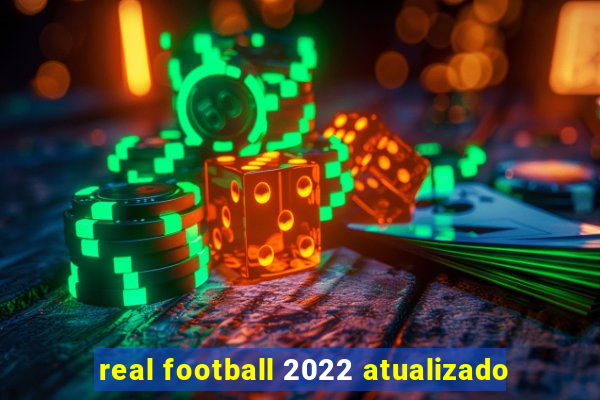 real football 2022 atualizado