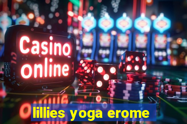 lillies yoga erome