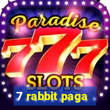 7 rabbit paga