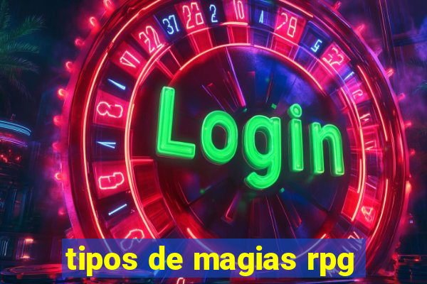 tipos de magias rpg