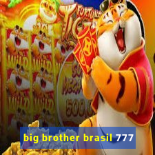 big brother brasil 777