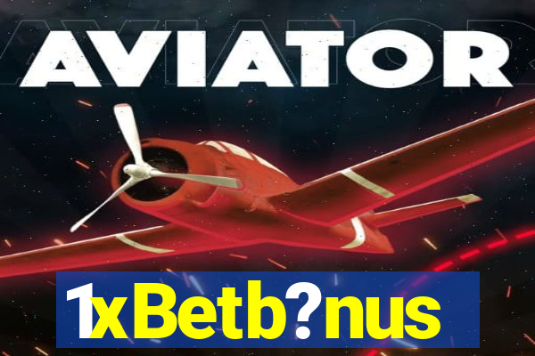 1xBetb?nus