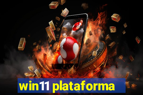 win11 plataforma