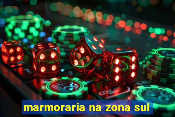 marmoraria na zona sul