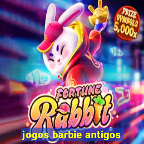 jogos barbie antigos