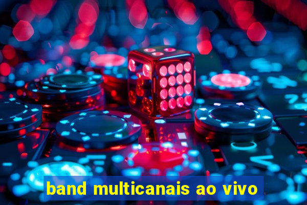 band multicanais ao vivo