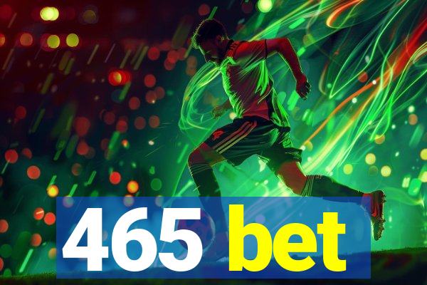 465 bet