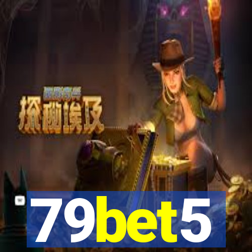 79bet5