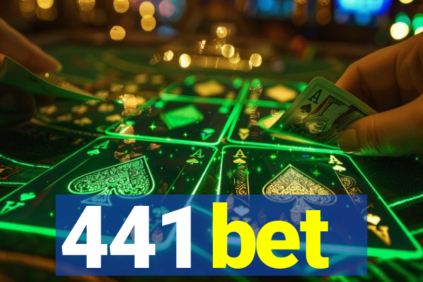 441 bet