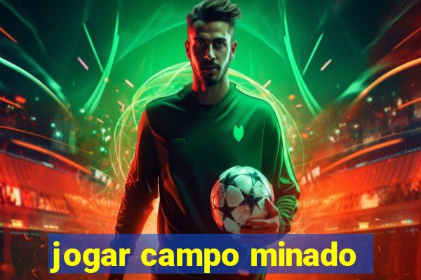 jogar campo minado