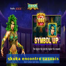 skoka encontro casuais