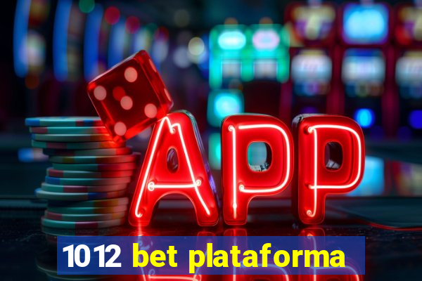 1012 bet plataforma