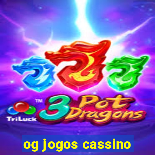 og jogos cassino