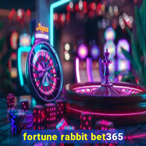 fortune rabbit bet365