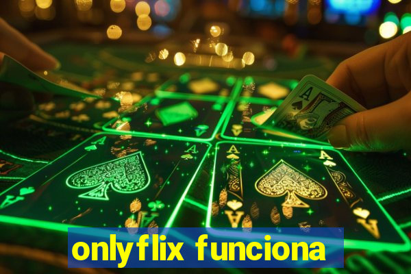 onlyflix funciona