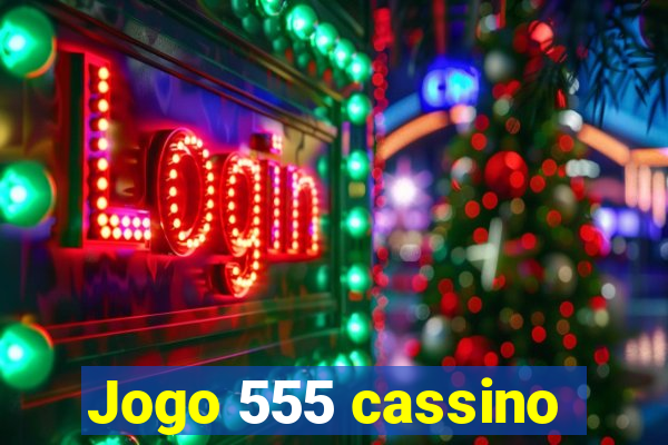 Jogo 555 cassino