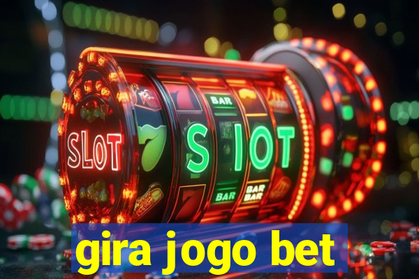 gira jogo bet