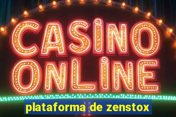 plataforma de zenstox