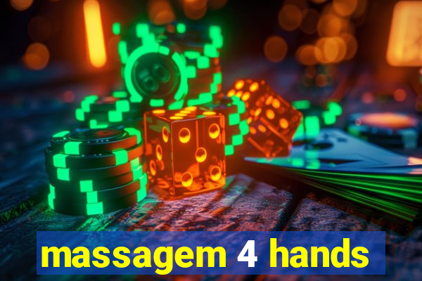 massagem 4 hands