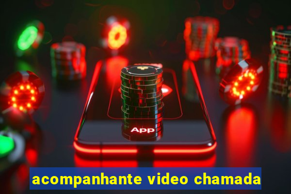 acompanhante video chamada