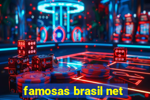 famosas brasil net