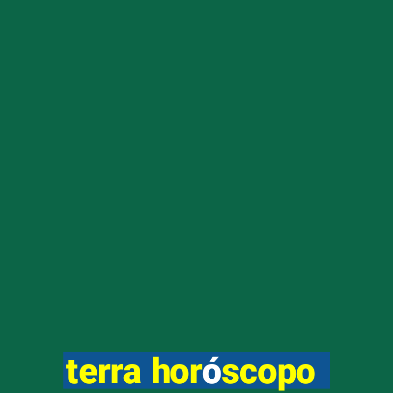 terra horóscopo