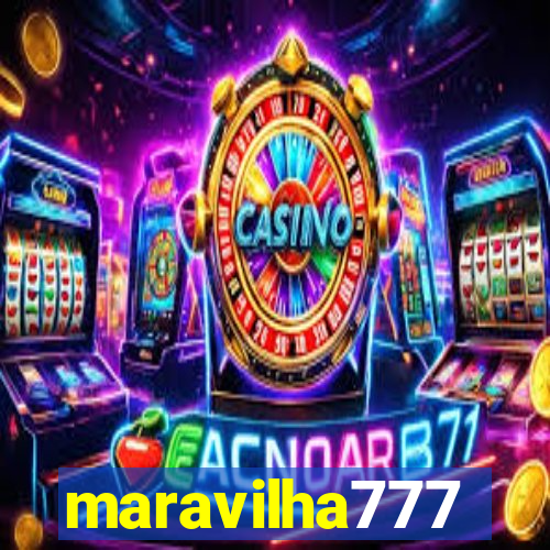 maravilha777