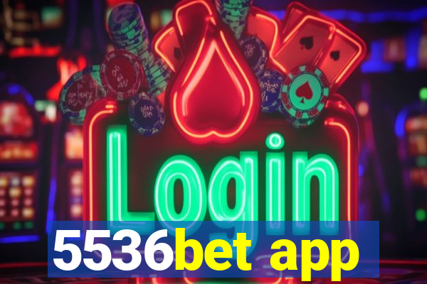 5536bet app