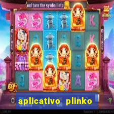 aplicativo plinko paga mesmo