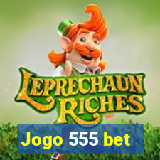 Jogo 555 bet