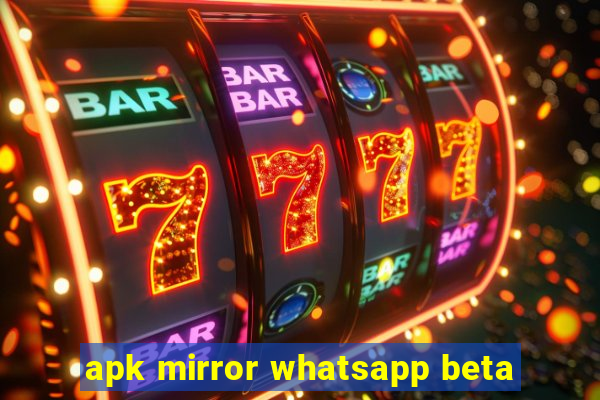 apk mirror whatsapp beta