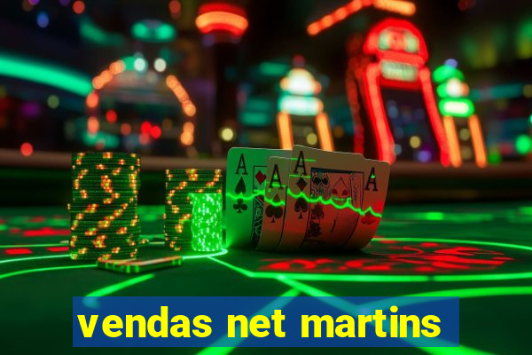 vendas net martins