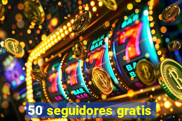 50 seguidores gratis