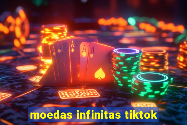 moedas infinitas tiktok