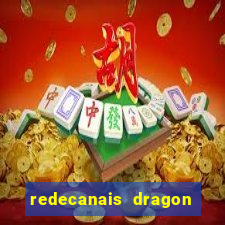 redecanais dragon ball clássico