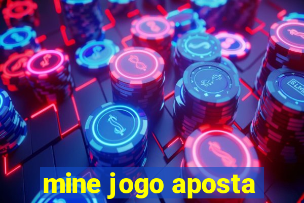 mine jogo aposta