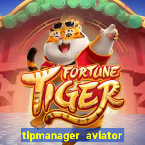 tipmanager aviator aposta ganha